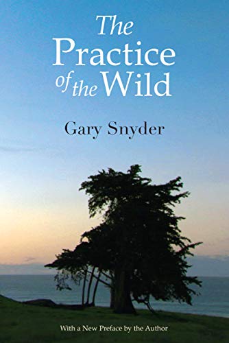 Book Cover The Practice of the Wild: With a New Preface by the Author