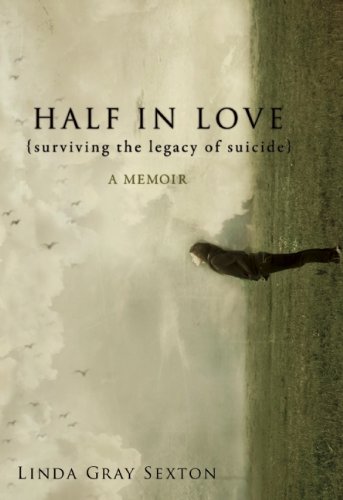 Book Cover Half in Love: Surviving the Legacy of Suicide