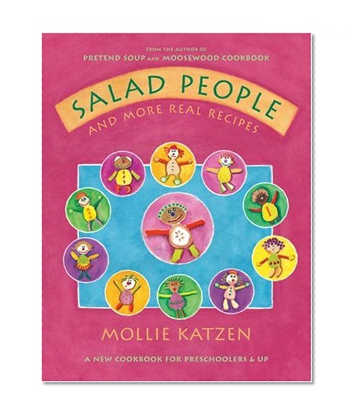 Book Cover Salad People and More Real Recipes: A New Cookbook for Preschoolers and Up