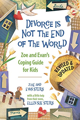 Book Cover Divorce Is Not the End of the World: Zoe's and Evan's Coping Guide for Kids