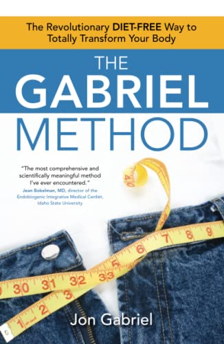 Book Cover The Gabriel Method: The Revolutionary DIET-FREE Way to Totally Transform Your Body