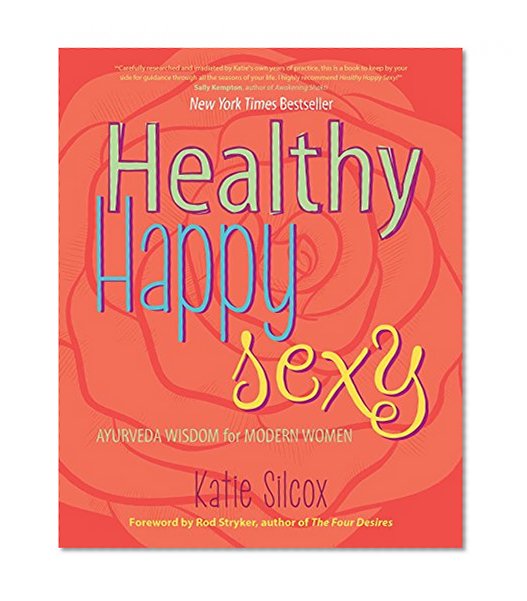 Book Cover Healthy Happy Sexy: Ayurveda Wisdom for Modern Women