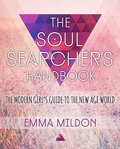 Book Cover The Soul Searcher's Handbook: A Modern Girl's Guide to the New Age World