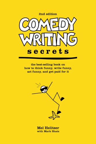 Book Cover Comedy Writing Secrets: The Best-Selling Book on How to Think Funny, Write Funny, Act Funny, And Get Paid For It, 2nd Edition