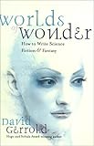 Worlds of Wonder: How to Write Science Fiction & Fantasy