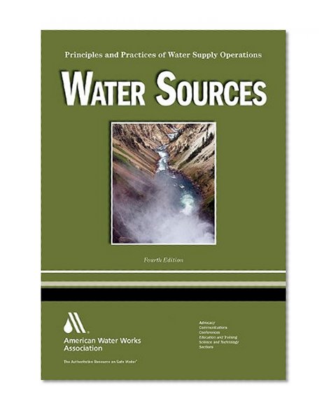 Book Cover Water Sources WSO: Principles and Practices of Water Supply Operations Volume 1