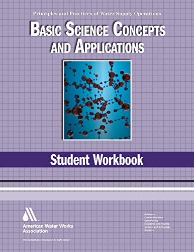 Book Cover Basic Science Concepts and Applications Student Workbook, 4e (Water Supply Operations (Awwa))