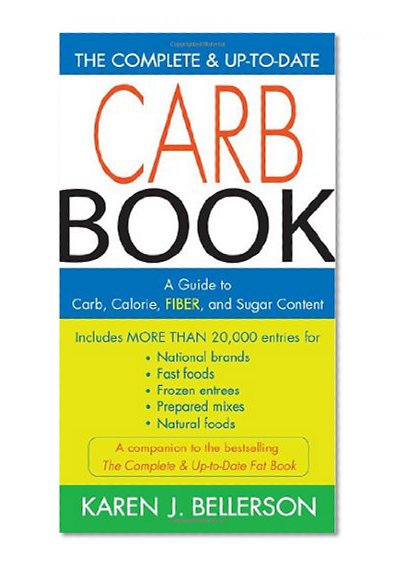 Book Cover The Complete and Up-to-Date Carb Book: A Guide to Carb, Calorie, Fiber, and Sugar Content