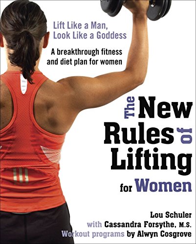 Book Cover The New Rules of Lifting for Women: Lift Like a Man, Look Like a Goddess
