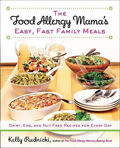 Book Cover The Food Allergy Mama's Easy, Fast Family Meals: Dairy, Egg, and Nut Free Recipes for Every Day