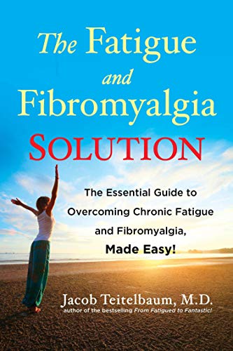 Book Cover The Fatigue and Fibromyalgia Solution: The Essential Guide to Overcoming Chronic Fatigue and Fibromyalgia, Made Easy!