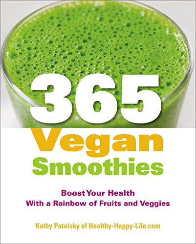 Book Cover 365 Vegan Smoothies: Boost Your Health With a Rainbow of Fruits and Veggies