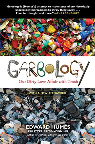 Book Cover Garbology: Our Dirty Love Affair with Trash