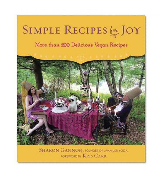 Book Cover Simple Recipes for Joy: More Than 200 Delicious Vegan Recipes
