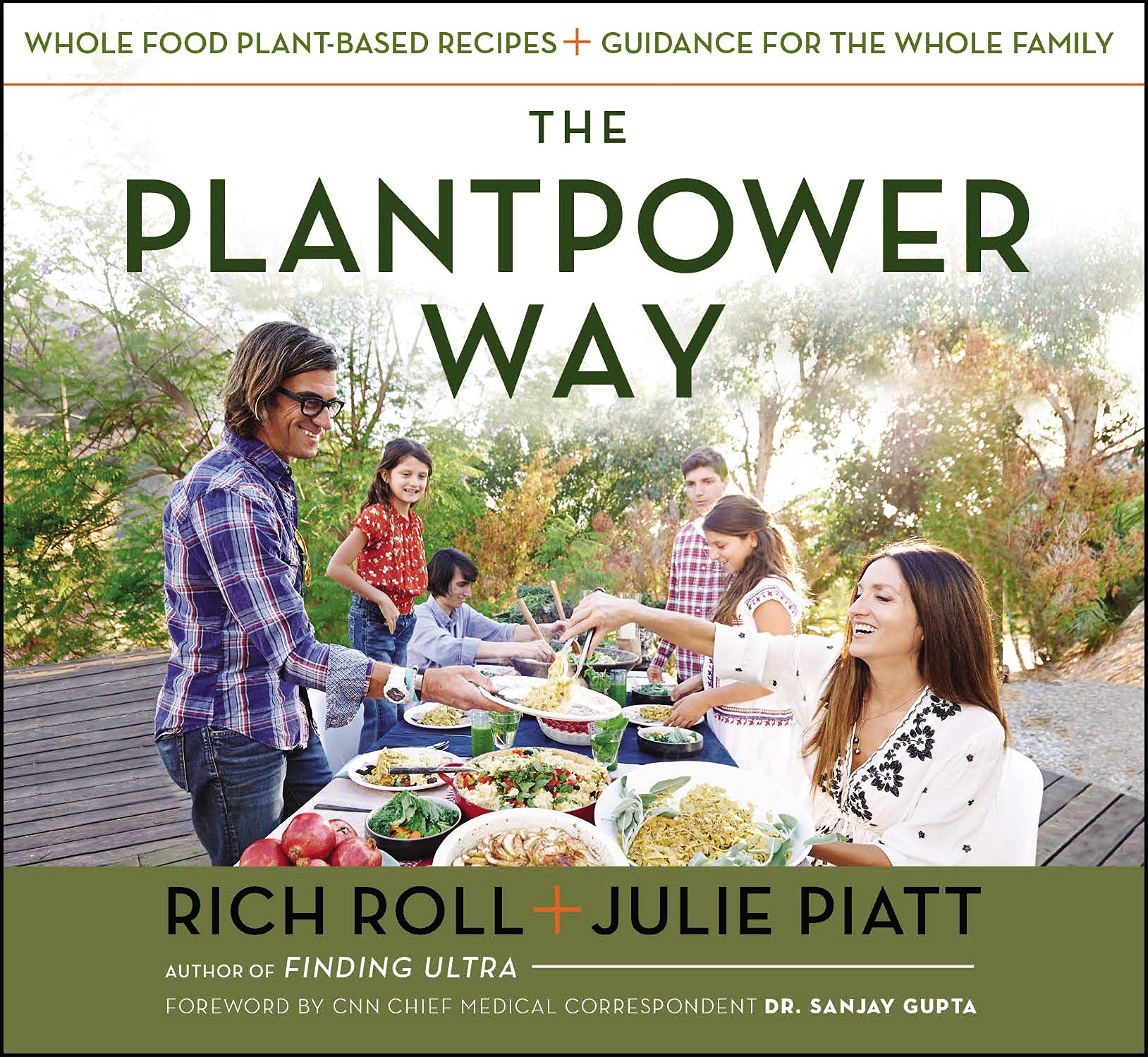Book Cover The Plantpower Way: Whole Food Plant-Based Recipes and Guidance for The Whole Family: A Cookbook