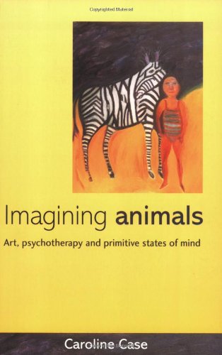 Book Cover Imagining Animals: Art, Psychotherapy and Primitive States of Mind
