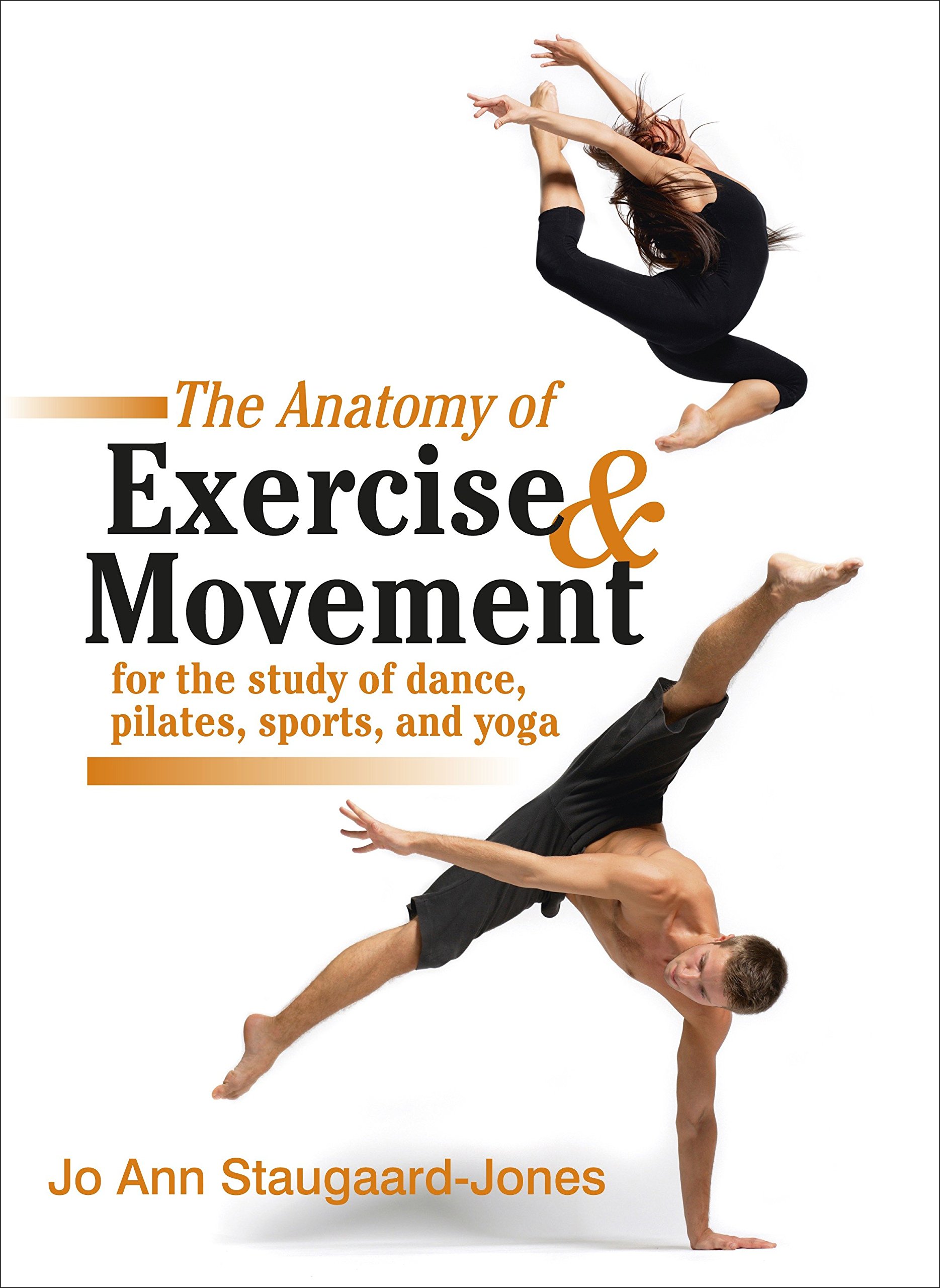 Book Cover The Anatomy of Exercise and Movement for the Study of Dance, Pilates, Sports, and Yoga