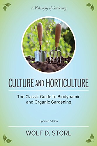 Book Cover Culture and Horticulture: The Classic Guide to Biodynamic and Organic Gardening
