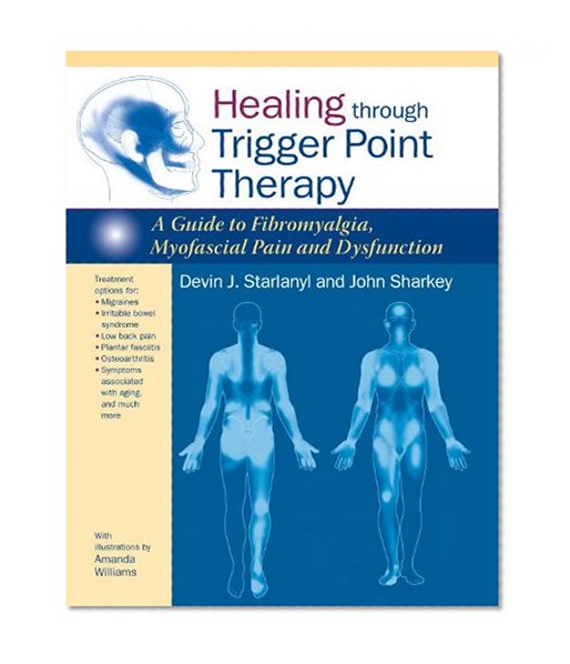 Book Cover Healing through Trigger Point Therapy: A Guide to Fibromyalgia, Myofascial Pain and Dysfunction