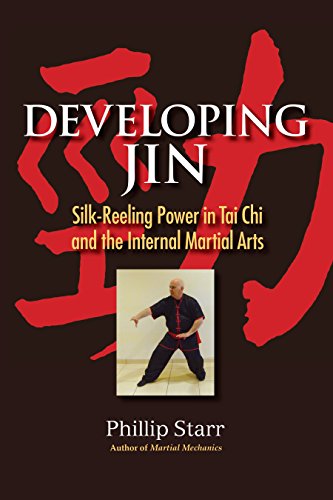 Book Cover Developing Jin: Silk-Reeling Power in Tai Chi and the Internal Martial Arts