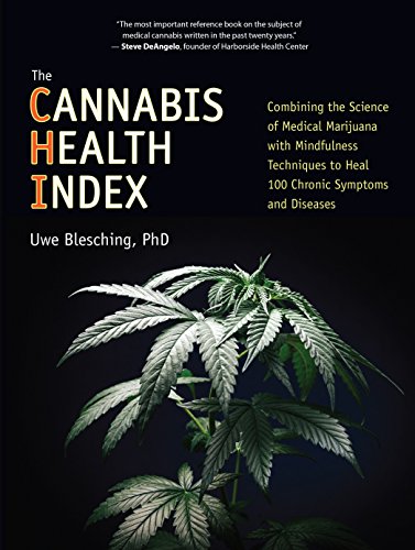 Book Cover The Cannabis Health Index: Combining the Science of Medical Marijuana with Mindfulness Techniques To Heal 100 Chronic Symptoms and Diseases