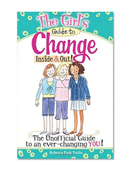 Book Cover The Christian Girl's Guide to Change Inside and Out