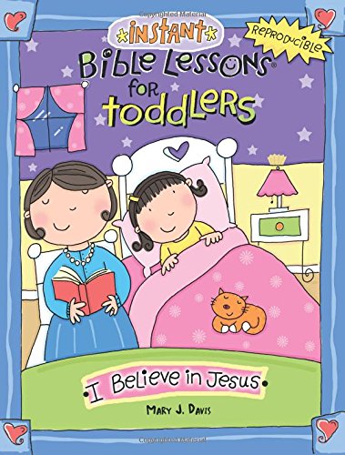 Book Cover I Believe in Jesus: Volume 2 (Instant Bible Lessons for Toddlers)
