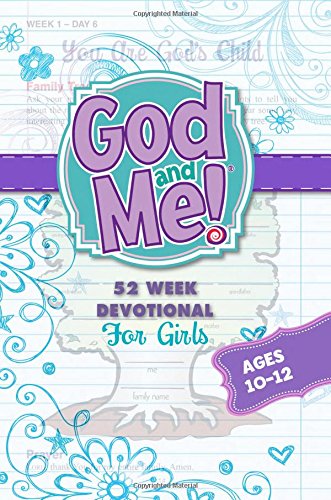 Book Cover God and Me! 52 Week Devotional for Girls Ages 10-12