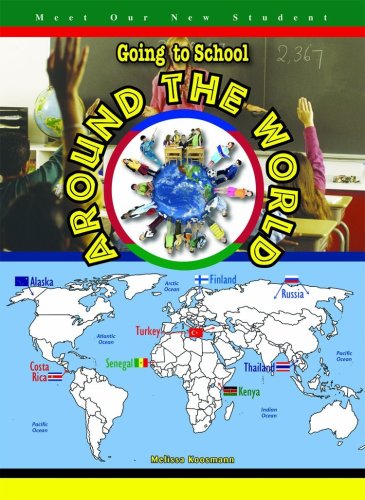 Going to School Around the World (Meet Our New Student)