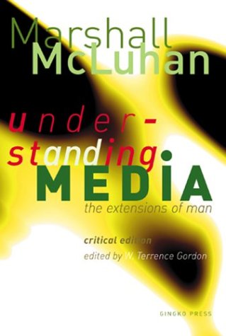 Book Cover Understanding Media: The Extensions of Man : Critical Edition
