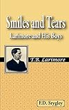 Smiles and Tears or Larimore and His Boys