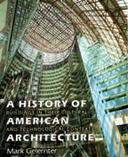 Book Cover A History of American Architecture: Buildings in Their Cultural and Technological Context
