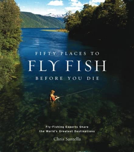 Book Cover Fifty Places to Fly Fish Before You Die