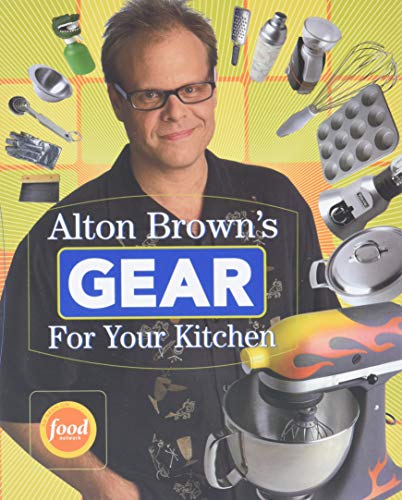 Book Cover Alton Brown's Gear for Your Kitchen