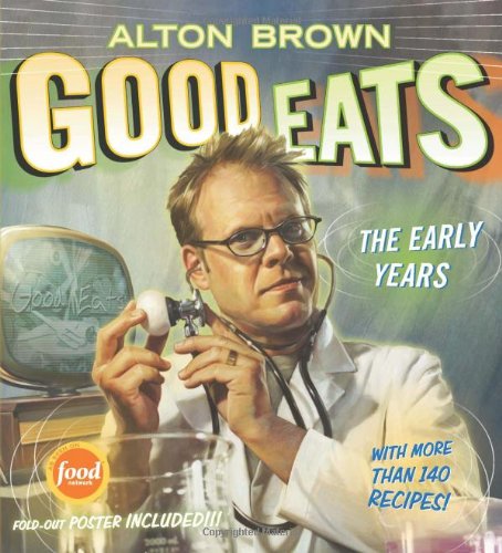 Book Cover Good Eats: Volume 1, The Early Years