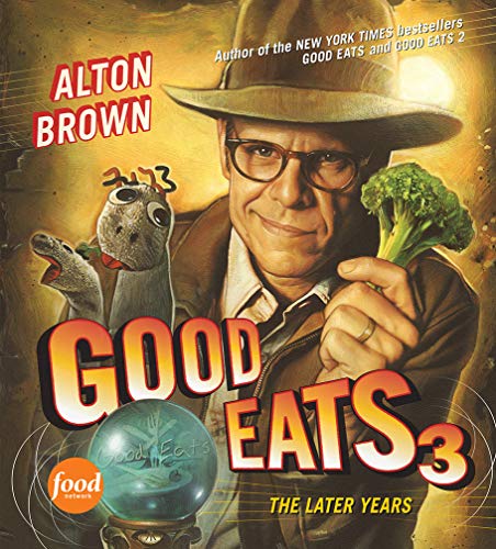 Book Cover Good Eats 3: The Later Years