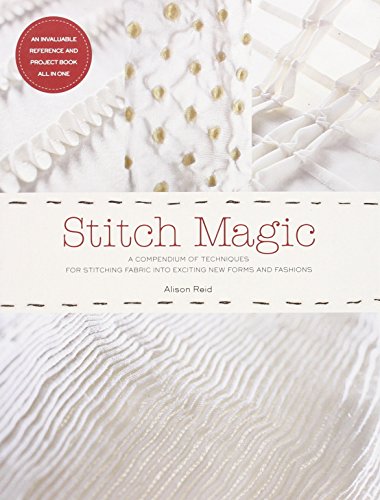 Book Cover Stitch Magic: A Compendium of Sewing Techniques for Sculpting Fabric into Exciting New Forms and Fashions