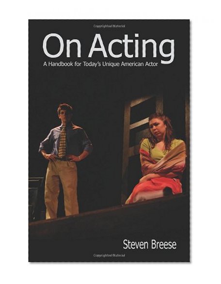 Book Cover On Acting: A Handbook for Today's Unique American Actor