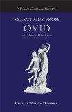 Selections from Ovid: with Notes and Vocabulary (Focus Classical Library)