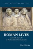 Roman Lives: Ancient Roman Life Illustrated by Latin Inscriptions (Focus Classical Sources)