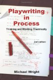 Playwriting in Process: Thinking and Working Theatrically, 2nd Edition