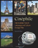Cinephile: French Language and Culture Through Film, 2th Edition (French Edition)