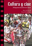 Cultura y cine: Hispanoamérica hoy (Spanish and English Edition)