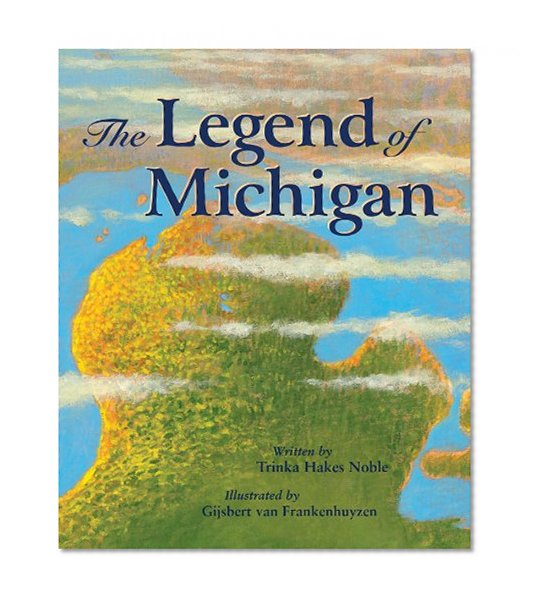 Book Cover The Legend of Michigan (Myths, Legends, Fairy and Folktales)