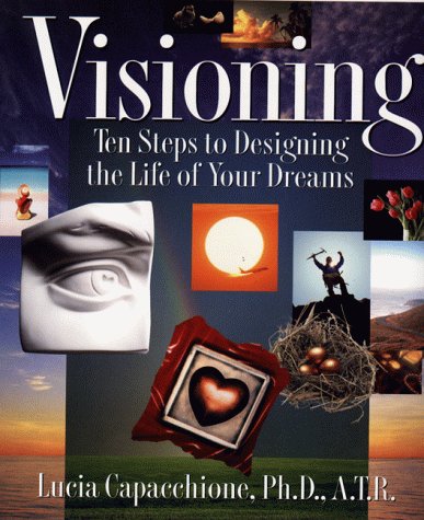 Book Cover Visioning: Ten Steps to Designing the Life of Your Dreams