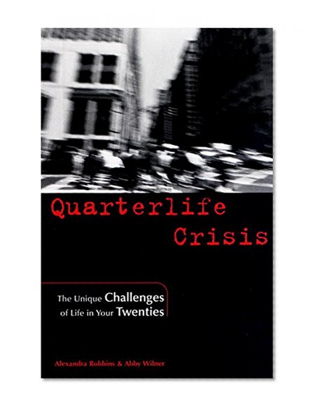 Book Cover Quarterlife Crisis: The Unique Challenges of Life in Your Twenties