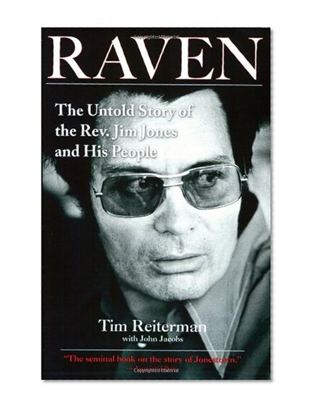 Book Cover Raven: The Untold Story of the Rev. Jim Jones and His People