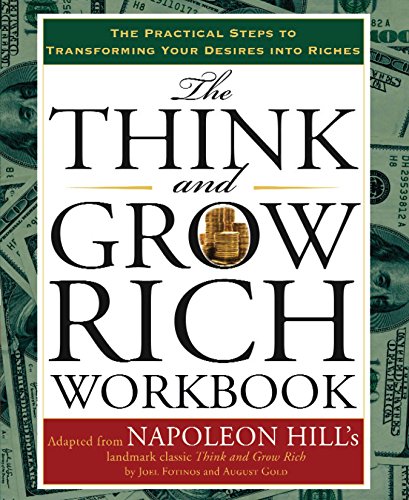 Book Cover The Think and Grow Rich Workbook: The Practical Steps to Transforming Your Desires into Riches (Think and Grow Rich Series)