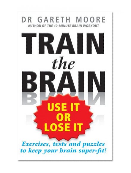 Book Cover Train the Brain: Use It or Lose It