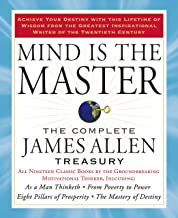Book Cover Mind is the Master: The Complete James Allen Treasury